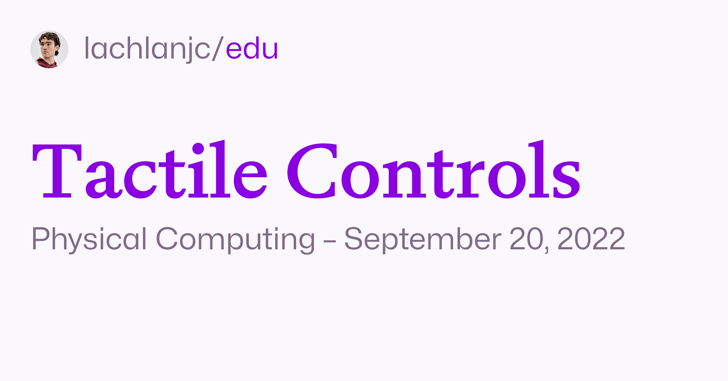 Tactile Controls – @lachlanjc/edu